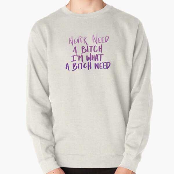 The Weeknd - Never Need a B-tch Pullover Sweatshirt RB3006 product Offical Mac Miller Merch